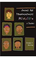 Among the Pandemoniumous Mismaides