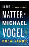 In the Matter of Michael Vogel