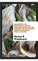 Memoirs of the Geological Survey. England and Wales. the Geology of the Country Around Fakenham, Wells, and Holt