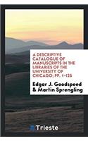 A Descriptive Catalogue of Manuscripts in the Libraries of the University of Chicago; pp. 1-125