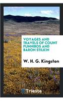 Voyages and Travels of Count Funnibos and Baron Stilkin