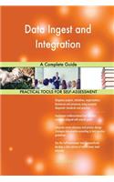 Data Ingest and Integration A Complete Guide