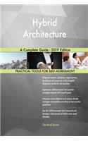 Hybrid Architecture A Complete Guide - 2019 Edition