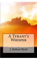 Tyrant's Whisper