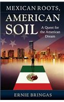 Mexican Roots, American Soil