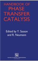 Handbook of Phase Transfer Catalysis