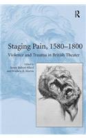 Staging Pain, 1580-1800