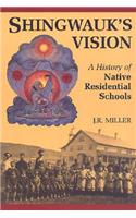 Shingwauk's Vision: A History of Native Residential Schools