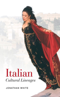 Italian Cultural Lineages: (Toronto Italian Studies)