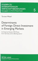 Determinants of Foreign Direct Investment in Emerging Markets