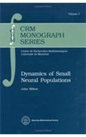 Dynamics of Small Neural Populations: (CRM Monograph Series)