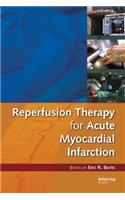 Reperfusion Therapy for Acute Myocardial Infarction