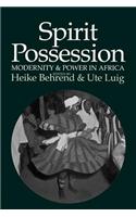 Spirit Possession, Modernity and Power in Africa