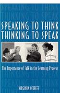 Speaking to Think, Thinking to Speak
