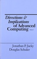 Directions and Implications of Advanced Computing