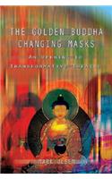 Golden Buddha Changing Masks