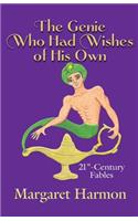 Genie Who Had Wishes of His Own