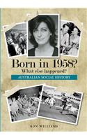 Born in 1958? What else happened?