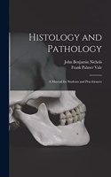 Histology and Pathology; a Manual for Students and Practitioners