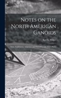 Notes on the North American Ganoids [microform]
