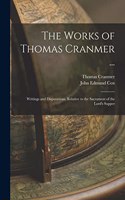 Works of Thomas Cranmer ...