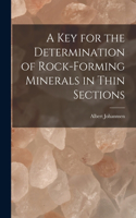 key for the Determination of Rock-forming Minerals in Thin Sections