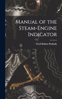 Manual of the Steam-Engine Indicator