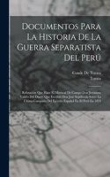 Documentos Para La Historia De La Guerra Separatista Del Perú