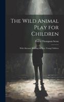 Wild Animal Play for Children