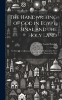 Handwriting of God in Egypt, Sinai, and the Holy Land