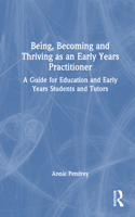 Being, Becoming and Thriving as an Early Years Practitioner