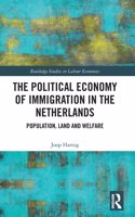 The Political Economy of Immigration in The Netherlands