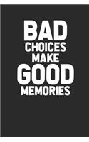 Bad Choices Make Good Memories