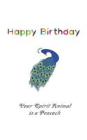 Happy Birthday Your Spirit Animal is a Peacock: 7.5 x 9.25 120 page ruled Greeting Card composition notebooks