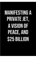 Manifesting A Private Jet A Vision Of Peace And 25 Billion
