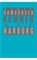 Echte Hamburger kommen aus Harburg: Dodgrid (gepunktet) I Agenda Journal I A5 gebunden I 120 Seiten I Softcover I matt I Geschenk I Geschenkidee