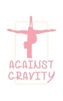 Against Gravity