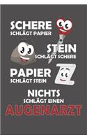 Schere Schlägt Papier - Stein schlägt Schere - Papier schlägt Stein - Nichts schlägt einen Augenarzt