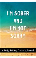 I'm Sober And I'm Not Sorry