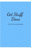 Get Stuff Done To-Do List Notebook