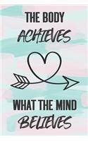 The Body Achieves What the Mind Believes