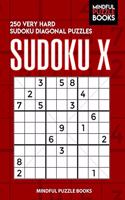 Sudoku X: 250 Very Hard Sudoku Diagonal Puzzles(13 Diagonal Sudoku)