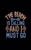 The Beach Is Calling And I Must Go