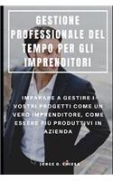 Gestione Professionale del Tempo Per Gli Imprenditori