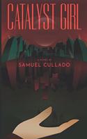 Catalyst Girl