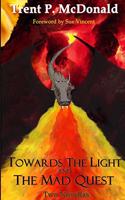 Towards the Light and The Mad Quest: Two Novellas