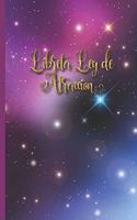 Libreta Ley de Atraccion: Libreta de Manifestacion para Aplicar la tecnica del 55 x 5 para Acelerar la Ley de Atraccion Positiva Manifestar Deseos y Pensamientos