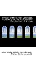 Syntax of the Greek Language, Especially of the Attic Dialect