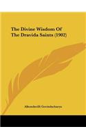 Divine Wisdom Of The Dravida Saints (1902)