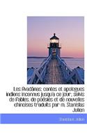 Les Avad NAS; Contes Et Apologues Indiens Inconnus Jusqu'a Ce Jour, Suivis de Fables, de Po Sies Et